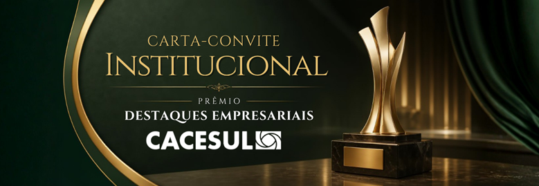 ACIASMS convida empresas associadas ao Prêmio Destaques Empresariais CACESUL 2026
